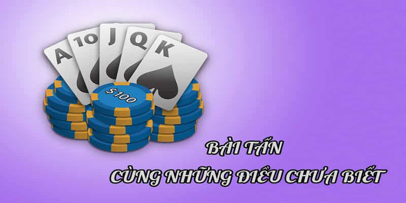 Khám phá bài tấn: Trò chơi cổ điển tại nhà cái 888b