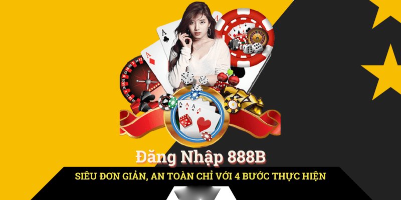 Cách thức đăng nhập 888b bằng máy tính cực đơn giản