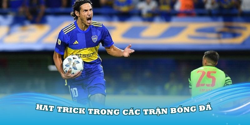 Tìm hiểu về Hat trick trong các trận bóng đá